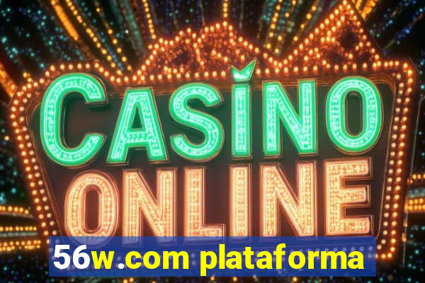 56w.com plataforma